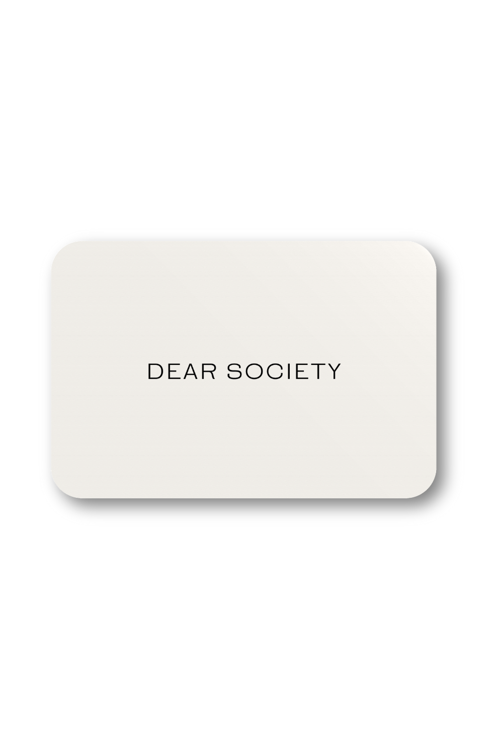 Dear Society Gift Card